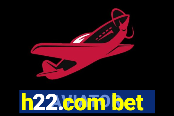h22.com bet